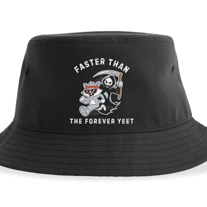 Faster Than The Forever Yeet Run Away Faster Funny Saying Sustainable Bucket Hat