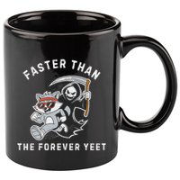 Faster Than The Forever Yeet Run Away Faster Funny Saying 11oz C Handle Ceramic Mug