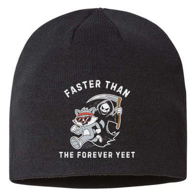 Faster Than The Forever Yeet Run Away Faster Funny Saying Sustainable Beanie