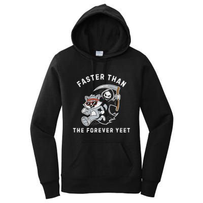 Faster Than The Forever Yeet Run Away Faster Funny Saying Women's Pullover Hoodie