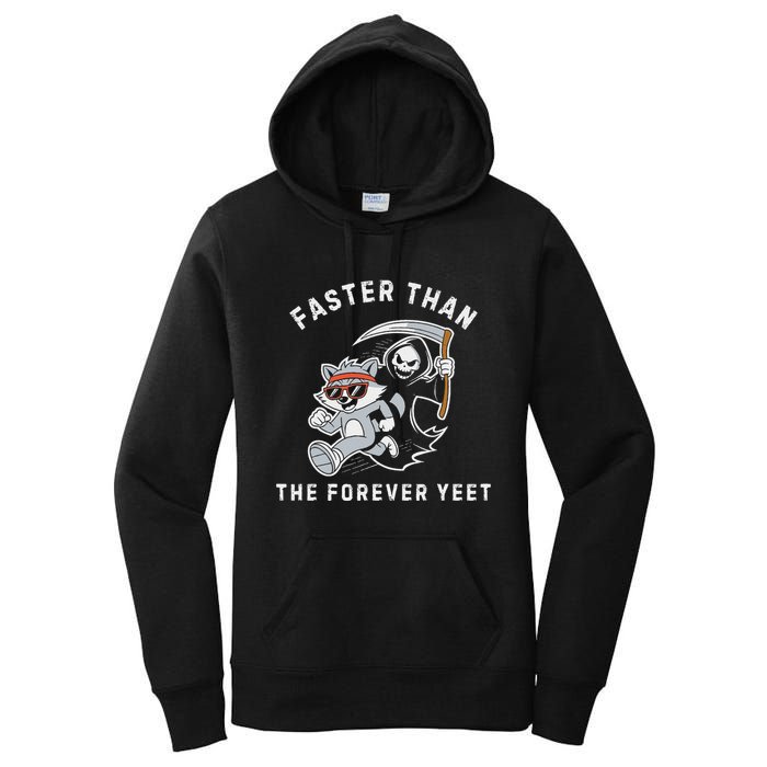 Faster Than The Forever Yeet Run Away Faster Funny Saying Women's Pullover Hoodie