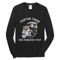 Faster Than The Forever Yeet Run Away Faster Funny Saying Tall Long Sleeve T-Shirt