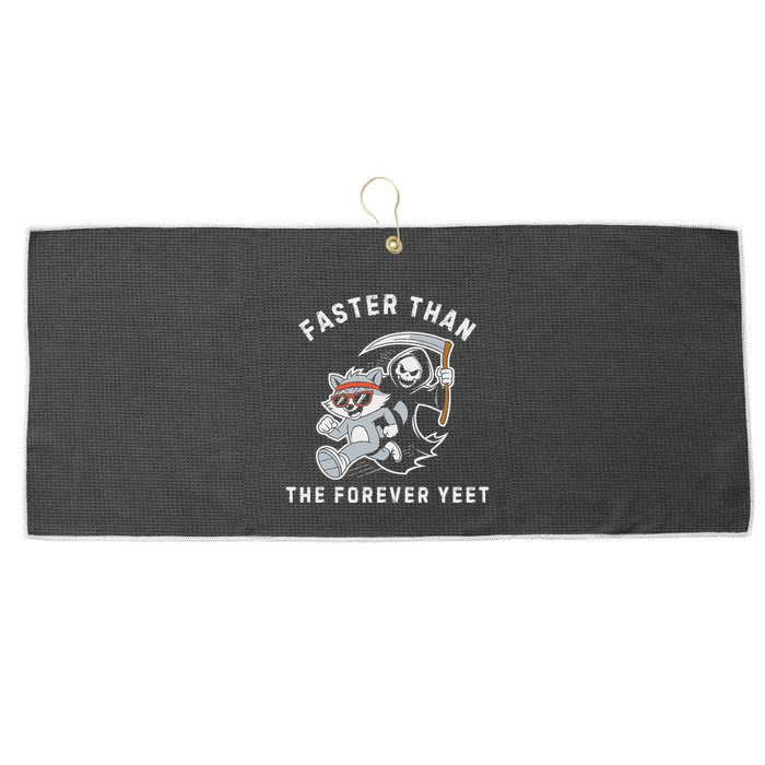 Faster Than The Forever Yeet Run Away Faster Funny Saying Large Microfiber Waffle Golf Towel