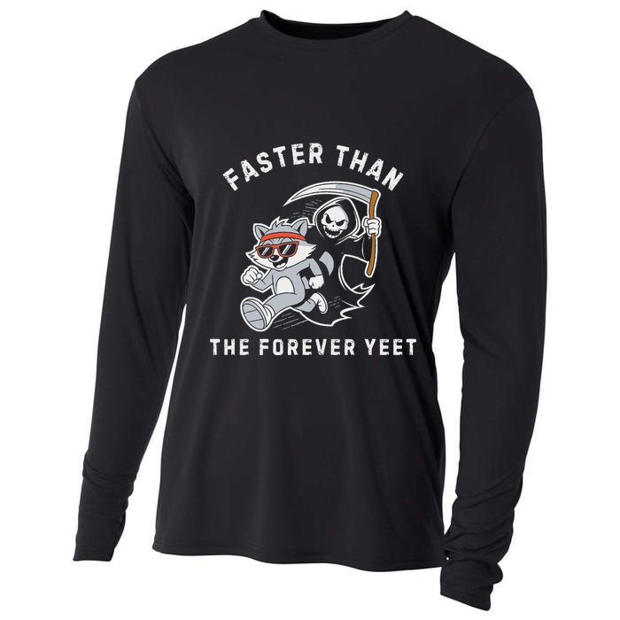 Faster Than The Forever Yeet Run Away Faster Funny Saying Cooling Performance Long Sleeve Crew