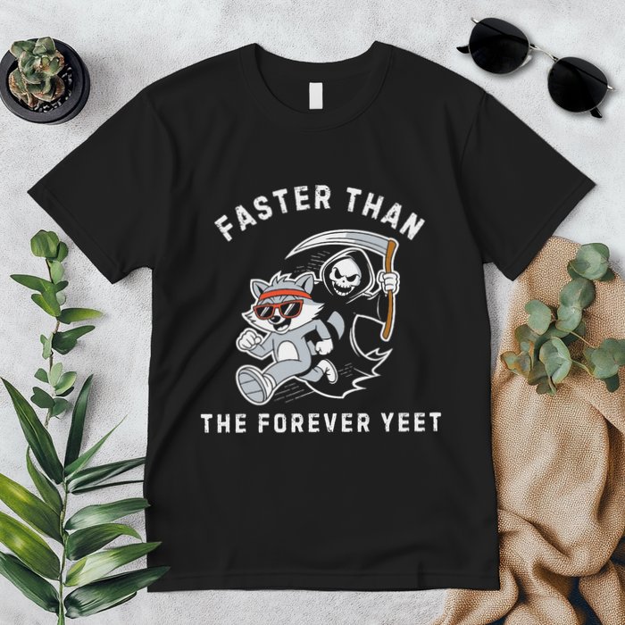 Faster Than The Forever Yeet Run Away Faster Funny Saying Premium T-Shirt