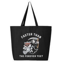 Faster Than The Forever Yeet Run Away Faster Funny Saying 25L Jumbo Tote