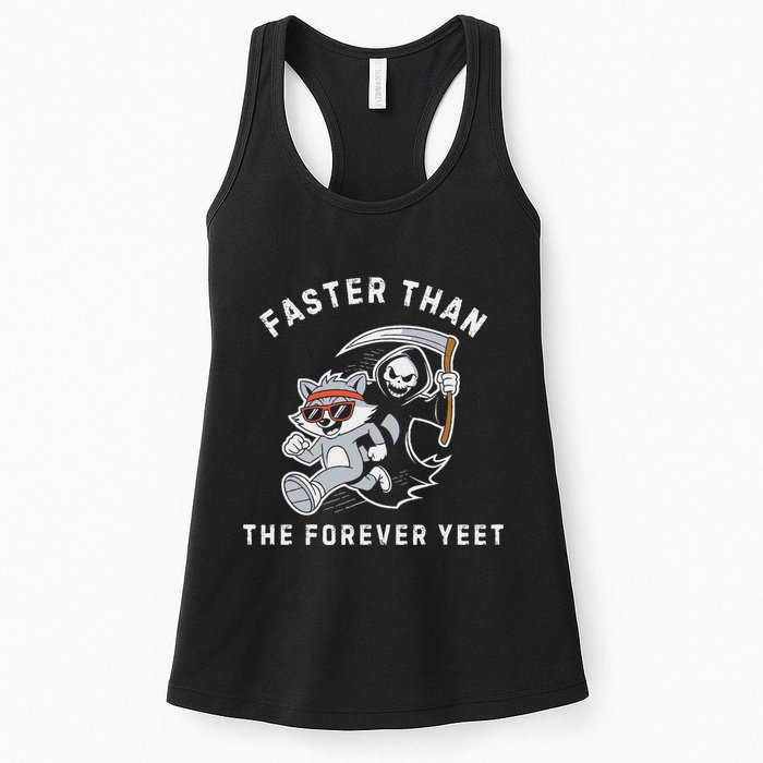 Faster Than The Forever Yeet Run Away Faster Funny Saying Womens Tank Top
