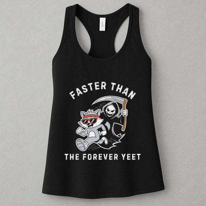 Faster Than The Forever Yeet Run Away Faster Funny Saying Womens Tank Top