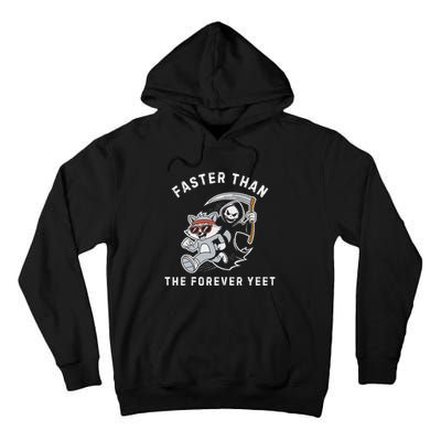 Faster Than The Forever Yeet Run Away Faster Funny Saying Tall Hoodie