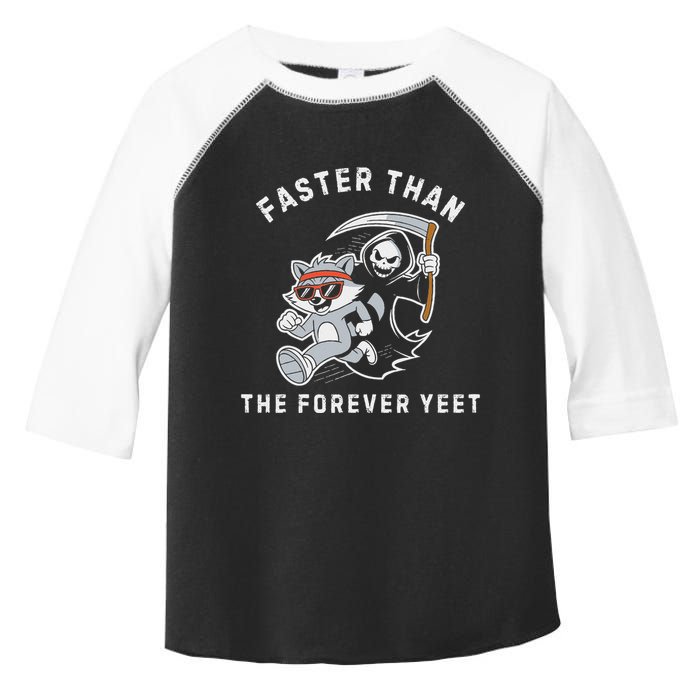 Faster Than The Forever Yeet Run Away Faster Funny Saying Toddler Fine Jersey T-Shirt