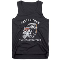 Faster Than The Forever Yeet Run Away Faster Funny Saying Tank Top