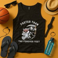 Faster Than The Forever Yeet Run Away Faster Funny Saying Tank Top