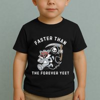 Faster Than The Forever Yeet Run Away Faster Funny Saying Toddler T-Shirt