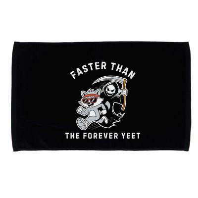 Faster Than The Forever Yeet Run Away Faster Funny Saying Microfiber Hand Towel