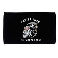 Faster Than The Forever Yeet Run Away Faster Funny Saying Microfiber Hand Towel