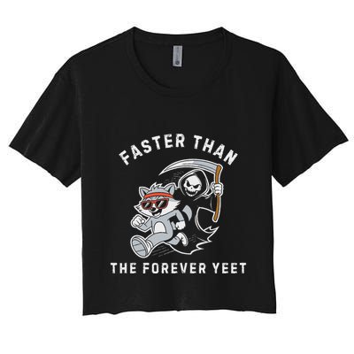Faster Than The Forever Yeet Run Away Faster Funny Saying Crop Top
