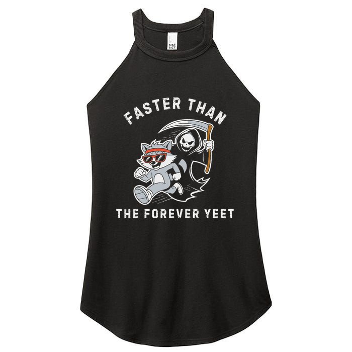 Faster Than The Forever Yeet Run Away Faster Funny Saying Women's Perfect Tri Rocker Tank