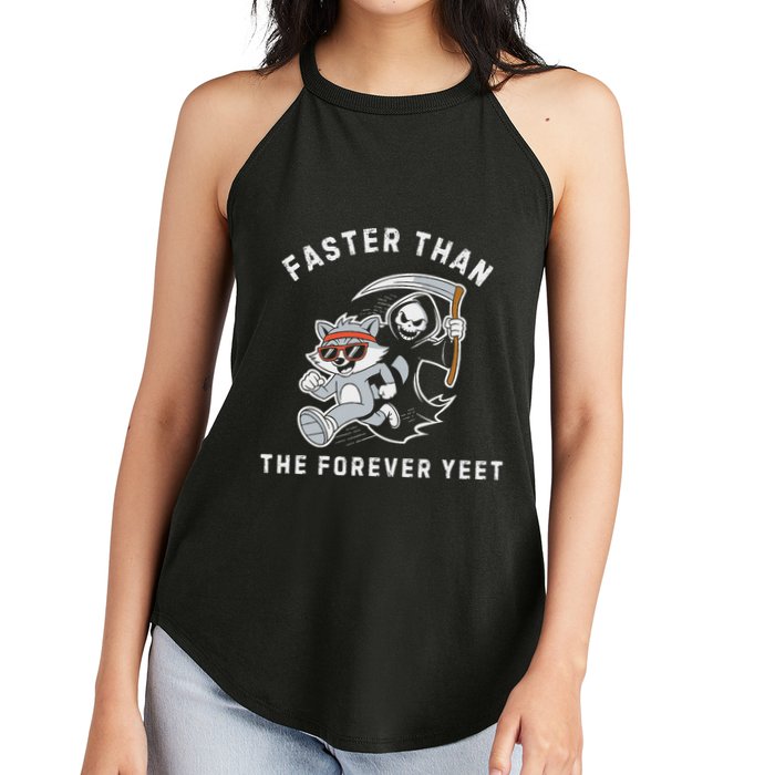 Faster Than The Forever Yeet Run Away Faster Funny Saying Women's Perfect Tri Rocker Tank
