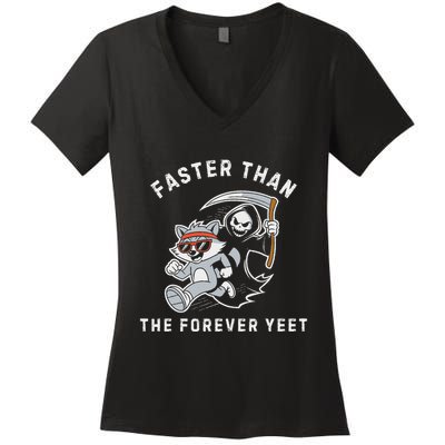 Faster Than The Forever Yeet Run Away Faster Funny Saying Women's V-Neck T-Shirt