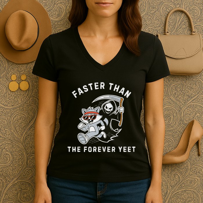 Faster Than The Forever Yeet Run Away Faster Funny Saying Women's V-Neck T-Shirt