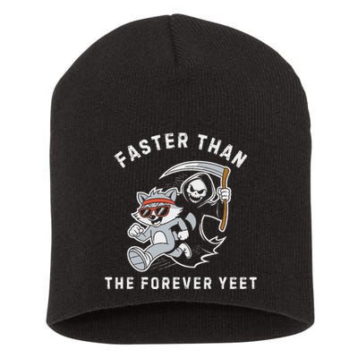Faster Than The Forever Yeet Run Away Faster Funny Saying Short Acrylic Beanie