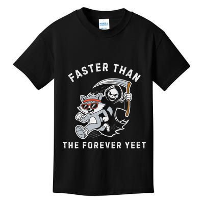 Faster Than The Forever Yeet Run Away Faster Funny Saying Kids T-Shirt