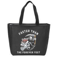 Faster Than The Forever Yeet Run Away Faster Funny Saying Zip Tote Bag