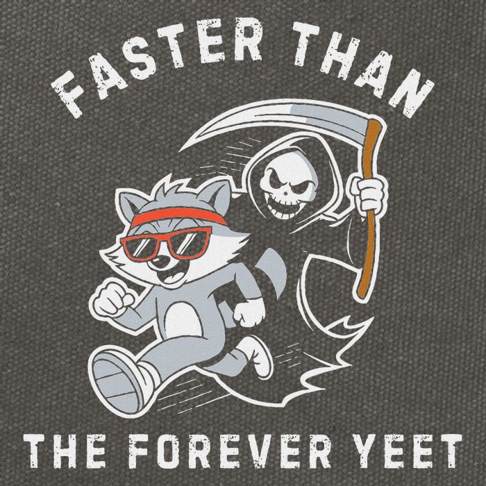 Faster Than The Forever Yeet Run Away Faster Funny Saying Cotton Canvas Backpack