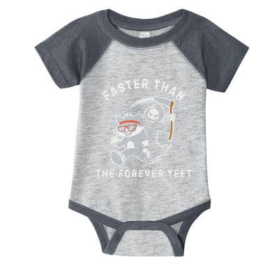 Faster Than The Forever Yeet Run Away Faster Funny Saying Infant Baby Jersey Bodysuit