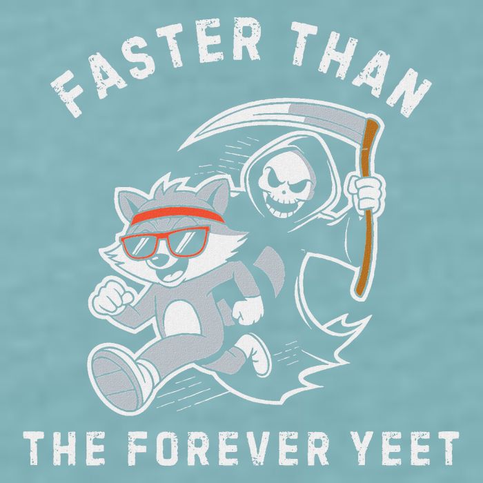 Faster Than The Forever Yeet Run Away Faster Funny Saying Sueded Cloud Jersey T-Shirt