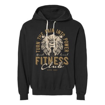 Fitness Turn The Pain Into Power Garment-Dyed Fleece Hoodie