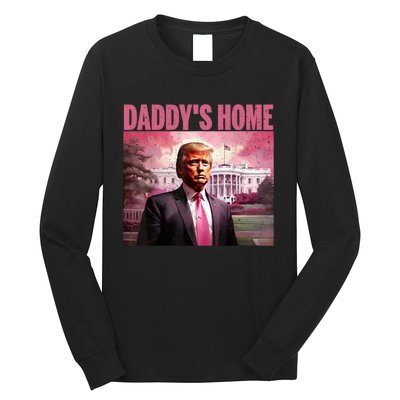 Funny Trump Take America Back DaddyS Home Trump Pink 2024 Long Sleeve Shirt