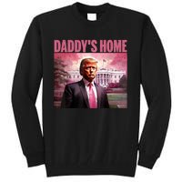 Funny Trump Take America Back DaddyS Home Trump Pink 2024 Tall Sweatshirt