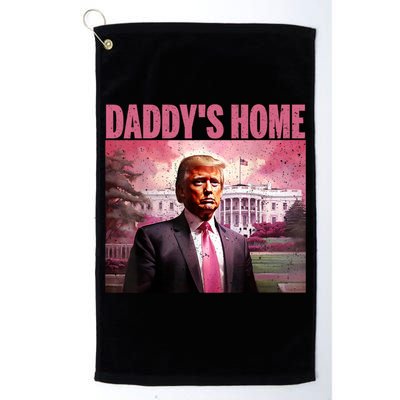 Funny Trump Take America Back DaddyS Home Trump Pink 2024 Platinum Collection Golf Towel