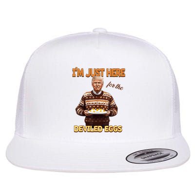 Funny Trump Thanksgiving IM Just Here For The Deviled Eggs Flat Bill Trucker Hat