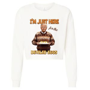 Funny Trump Thanksgiving IM Just Here For The Deviled Eggs Cropped Pullover Crew