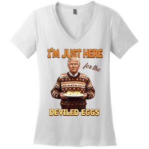 Funny Trump Thanksgiving IM Just Here For The Deviled Eggs Women's V-Neck T-Shirt