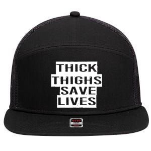 Funny Thick Thighs Save Lives Gym Workout Thicc Lovers Gift Cool Gift 7 Panel Mesh Trucker Snapback Hat