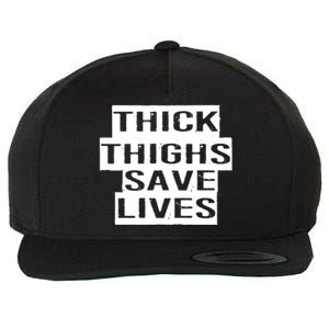 Funny Thick Thighs Save Lives Gym Workout Thicc Lovers Gift Cool Gift Wool Snapback Cap