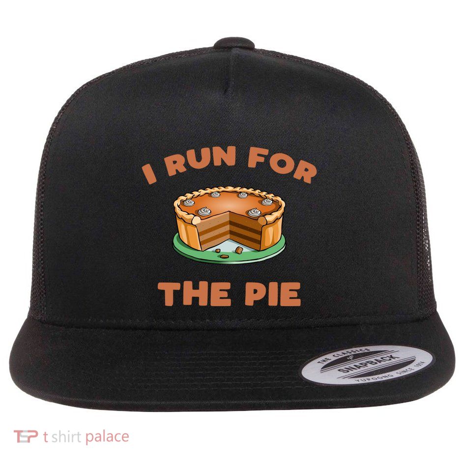 Funny Turkey Trot Run For The Pie Thanksgiving Day Gift Flat Bill Trucker Hat