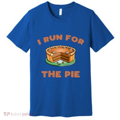 Funny Turkey Trot Run For The Pie Thanksgiving Day Gift Premium T-Shirt