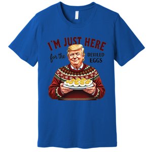 Funny Trump Thanksgiving IM Just Here For The Deviled Eggs Cool Gift Premium T-Shirt