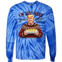 Funny Trump Thanksgiving IM Just Here For The Deviled Eggs Cool Gift Tie-Dye Long Sleeve Shirt