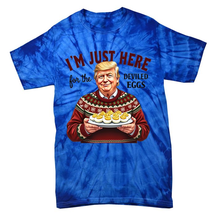 Funny Trump Thanksgiving IM Just Here For The Deviled Eggs Cool Gift Tie-Dye T-Shirt