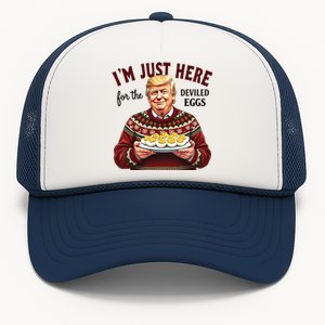 Funny Trump Thanksgiving IM Just Here For The Deviled Eggs Cool Gift Trucker Hat