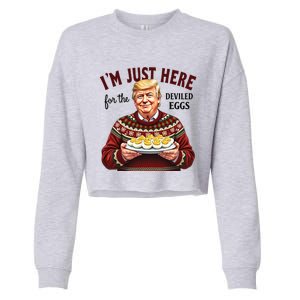 Funny Trump Thanksgiving IM Just Here For The Deviled Eggs Cool Gift Cropped Pullover Crew