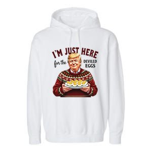 Funny Trump Thanksgiving IM Just Here For The Deviled Eggs Cool Gift Garment-Dyed Fleece Hoodie