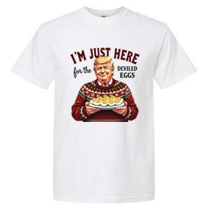 Funny Trump Thanksgiving IM Just Here For The Deviled Eggs Cool Gift Garment-Dyed Heavyweight T-Shirt