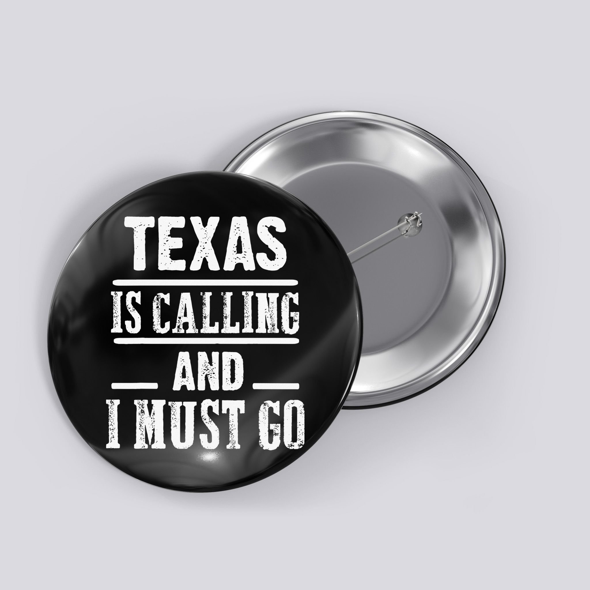 funny Traveling Texas is calling and I must go Button