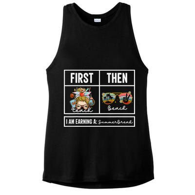 First Teach Then Beach I Am Earning A Summer Break Teacher Ladies PosiCharge Tri-Blend Wicking Tank
